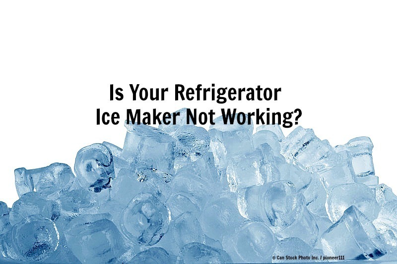 Home Maintenance Tip Is Your Refrigerator Ice Maker Not Working? The